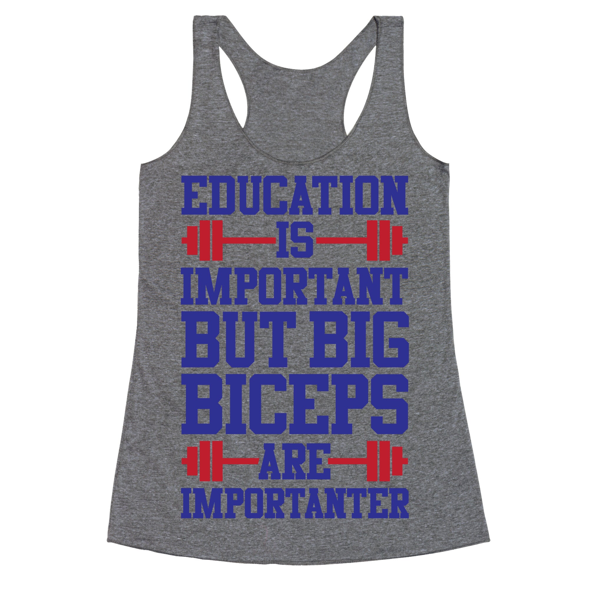 Big Biceps Are Importanter Racerback Tank